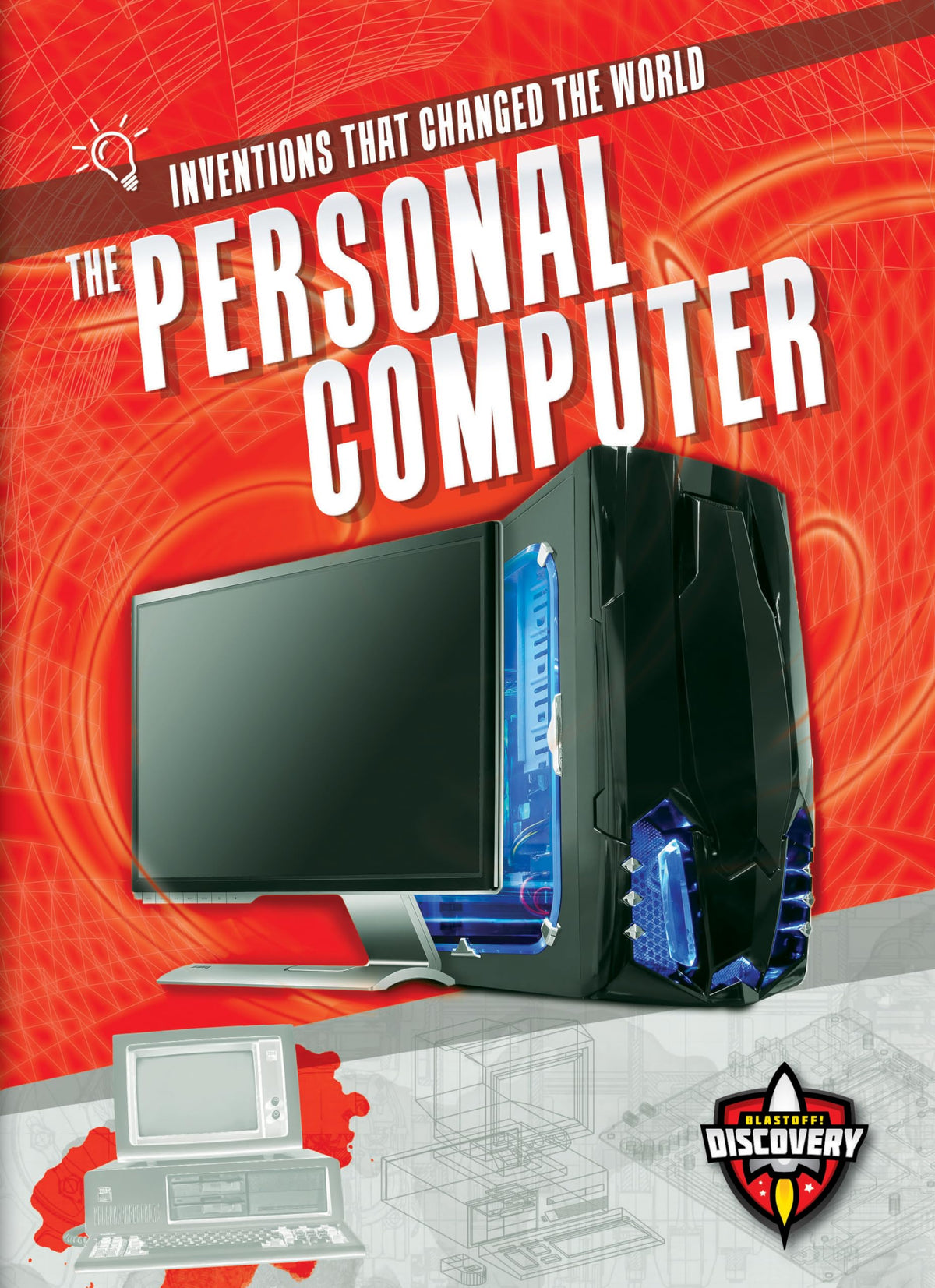 The Personal Computer (Inventions That Changed the World)