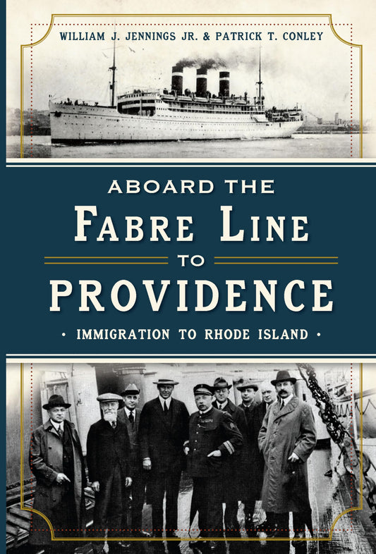 Aboard the Fabre Line to Providence: Immigration to Rhode Island - 9360