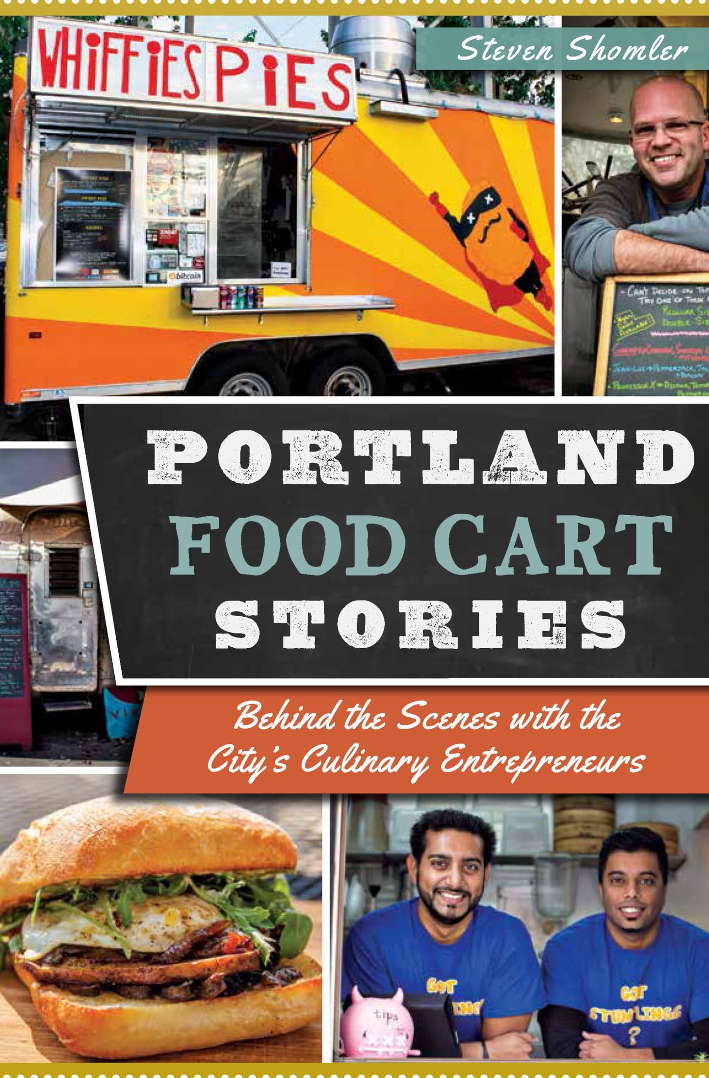 Portland Food Cart Stories:: Behind the Scenes with the City's Culinary Entrepreneurs (American Palate) - 9322