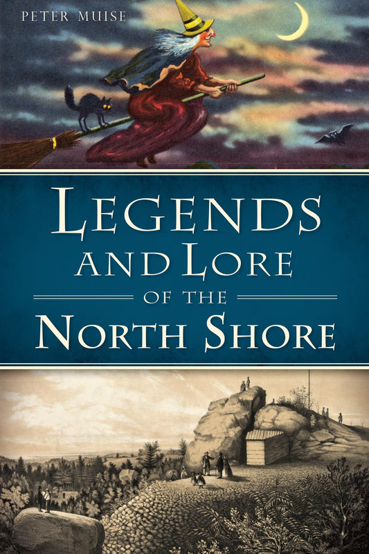 Legends and Lore of the North Shore (American Legends)