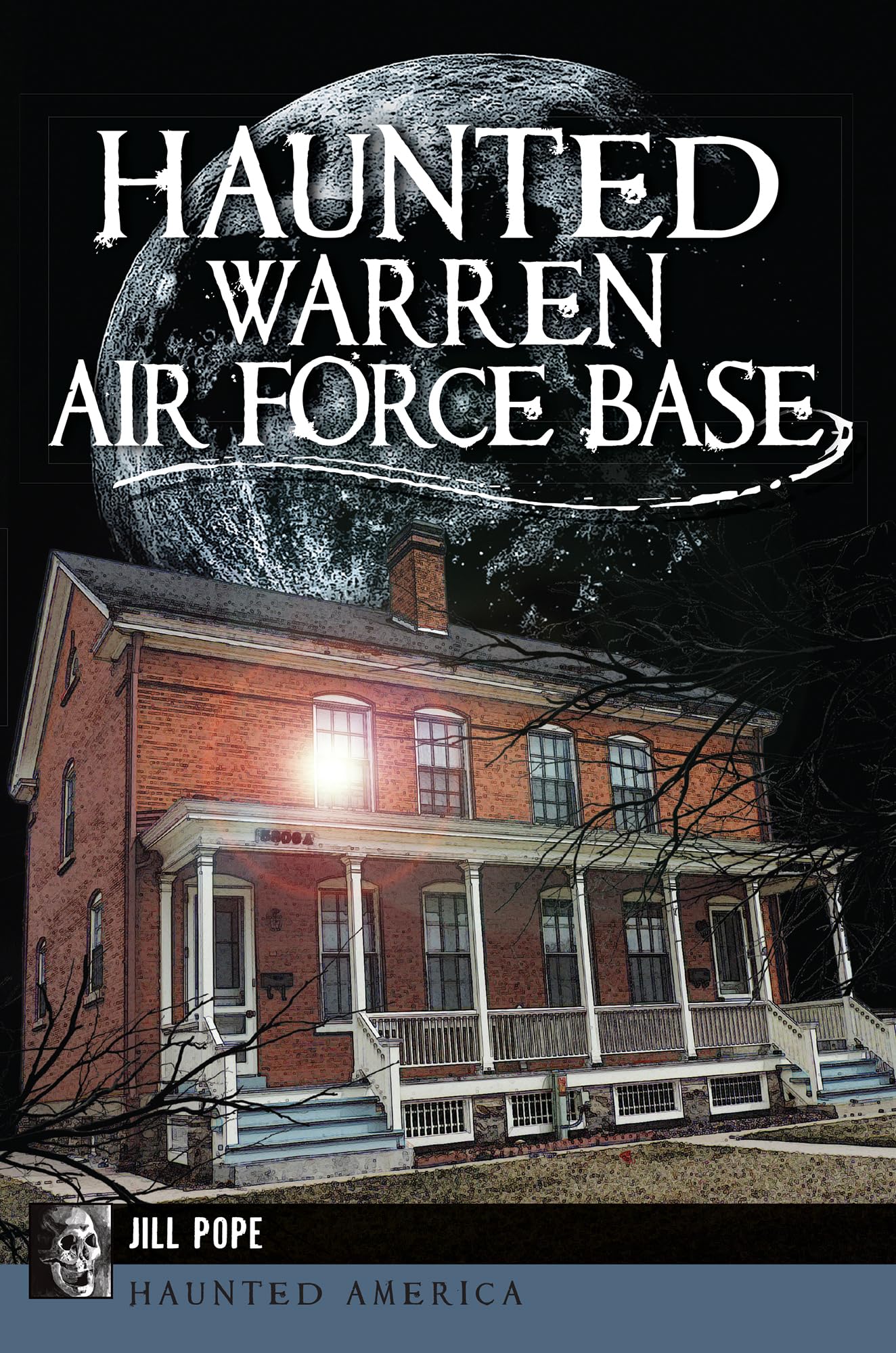 Haunted Warren Air Force Base (Haunted America)