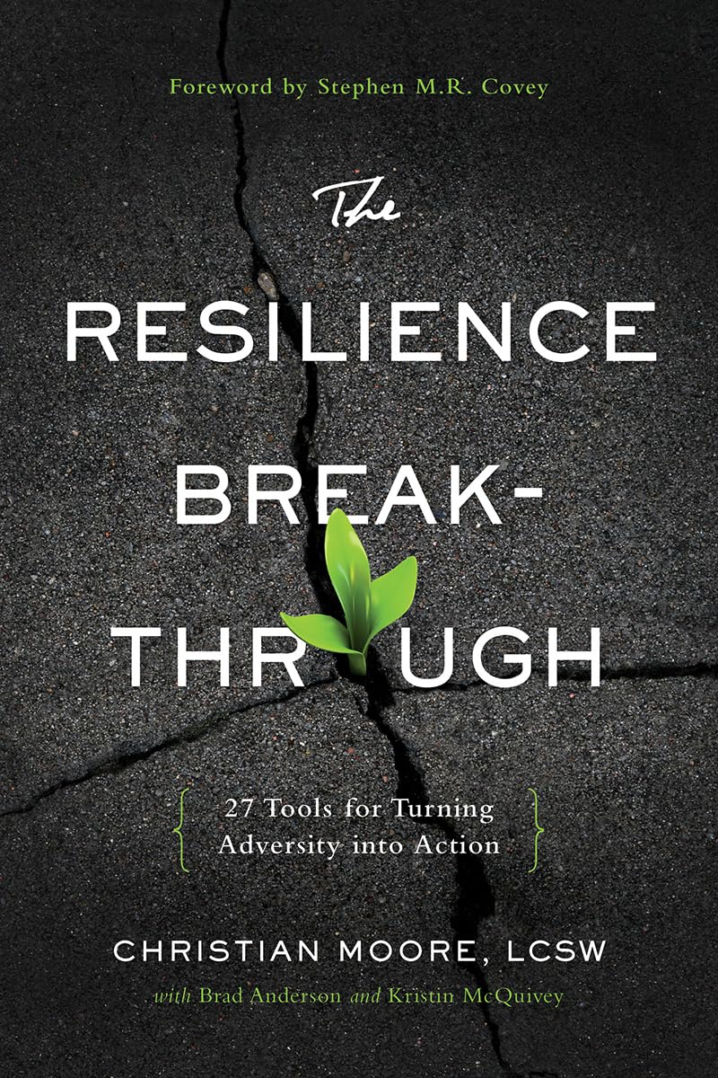 The Resilience Breakthrough: 27 Tools for Turning Adversity into Action - 2492