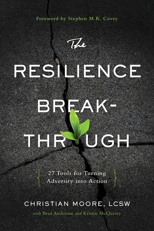 The Resilience Breakthrough: 27 Tools for Turning Adversity into Action - 2492