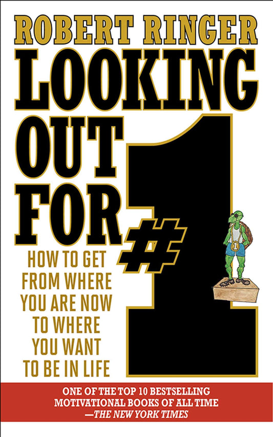 Looking Out for #1: How to Get from Where You Are Now to Where You Want to Be in Life - 9588
