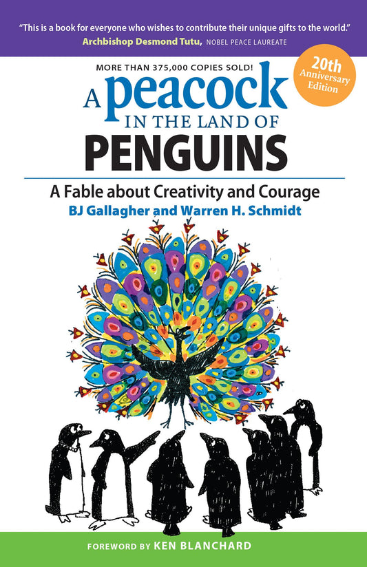 A Peacock in the Land of Penguins: A Fable about Creativity and Courage - 8317