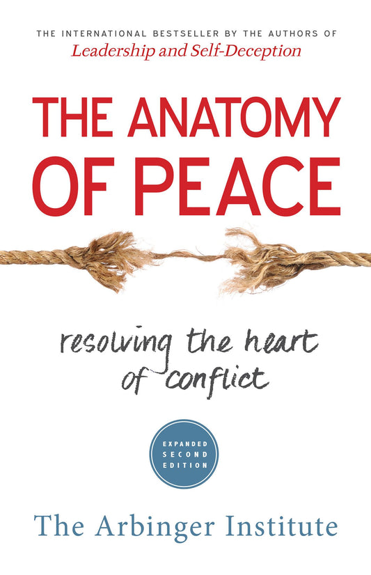The Anatomy of Peace: Resolving the Heart of Conflict - 5639
