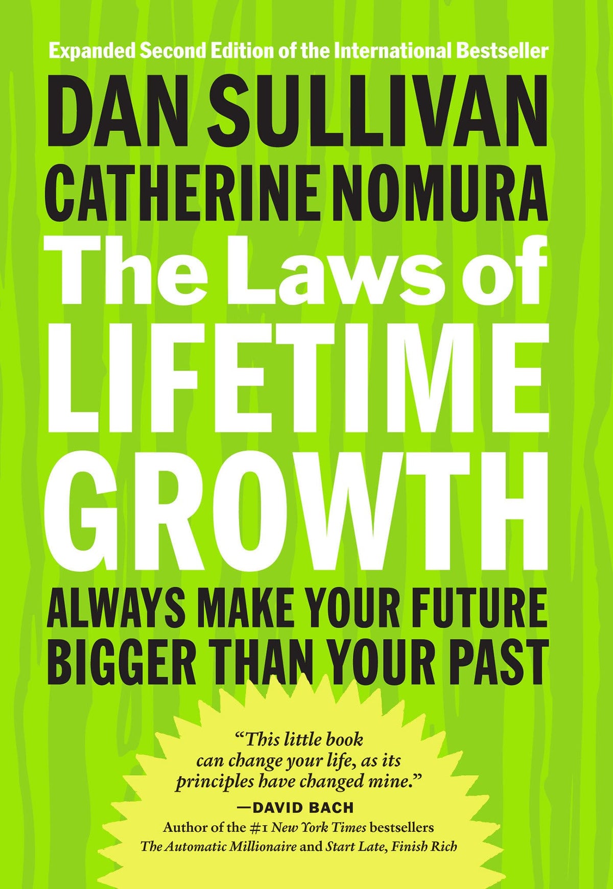 The Laws of Lifetime Growth: Always Make Your Future Bigger Than Your Past