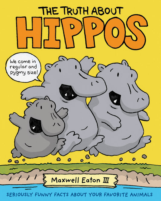 The Truth About Hippos: Seriously Funny Facts About Your Favorite Animals (The Truth About Your Favorite Animals) - 5722