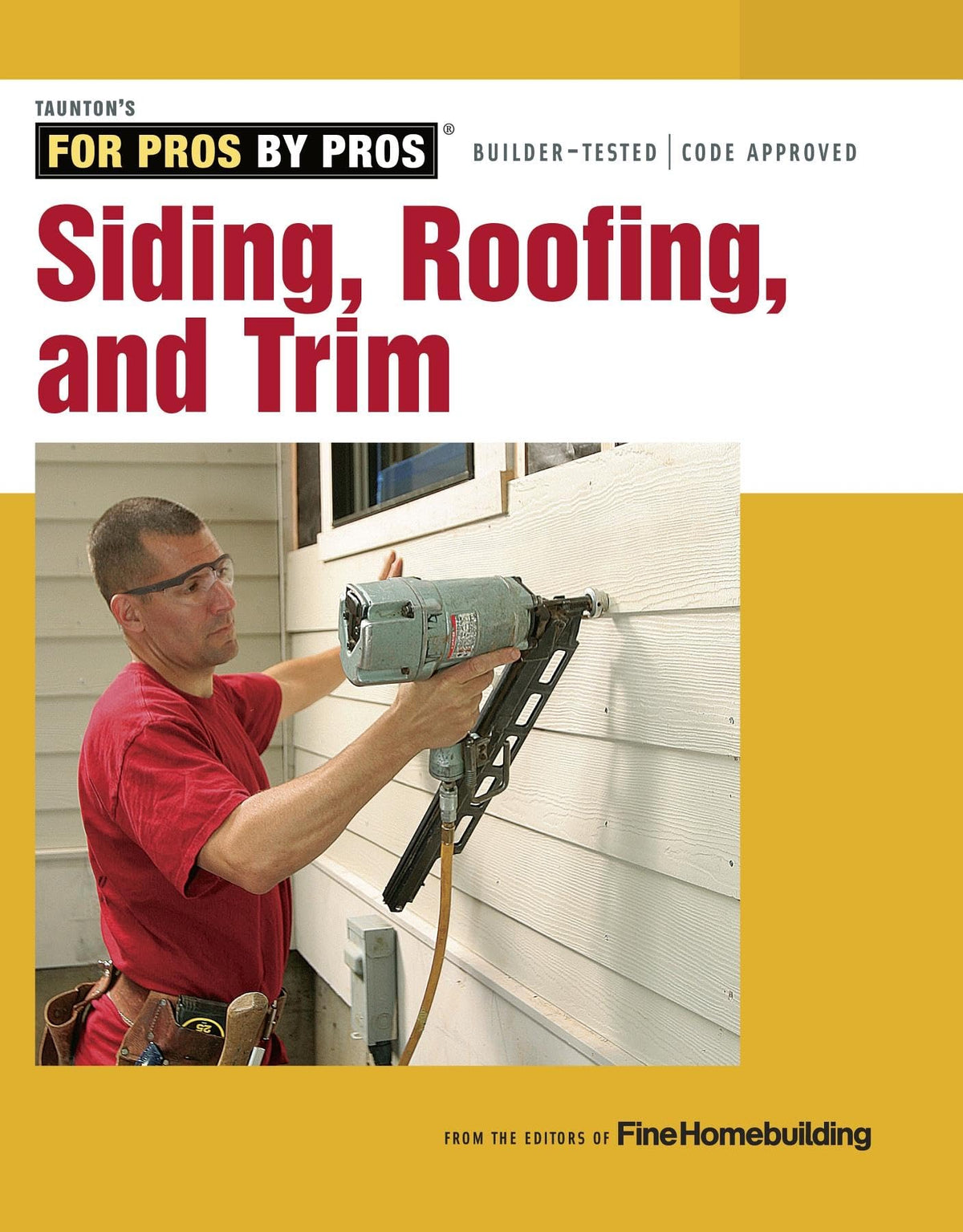 Siding, Roofing, and Trim: Completely Revised and Updated (For Pros by Pros)