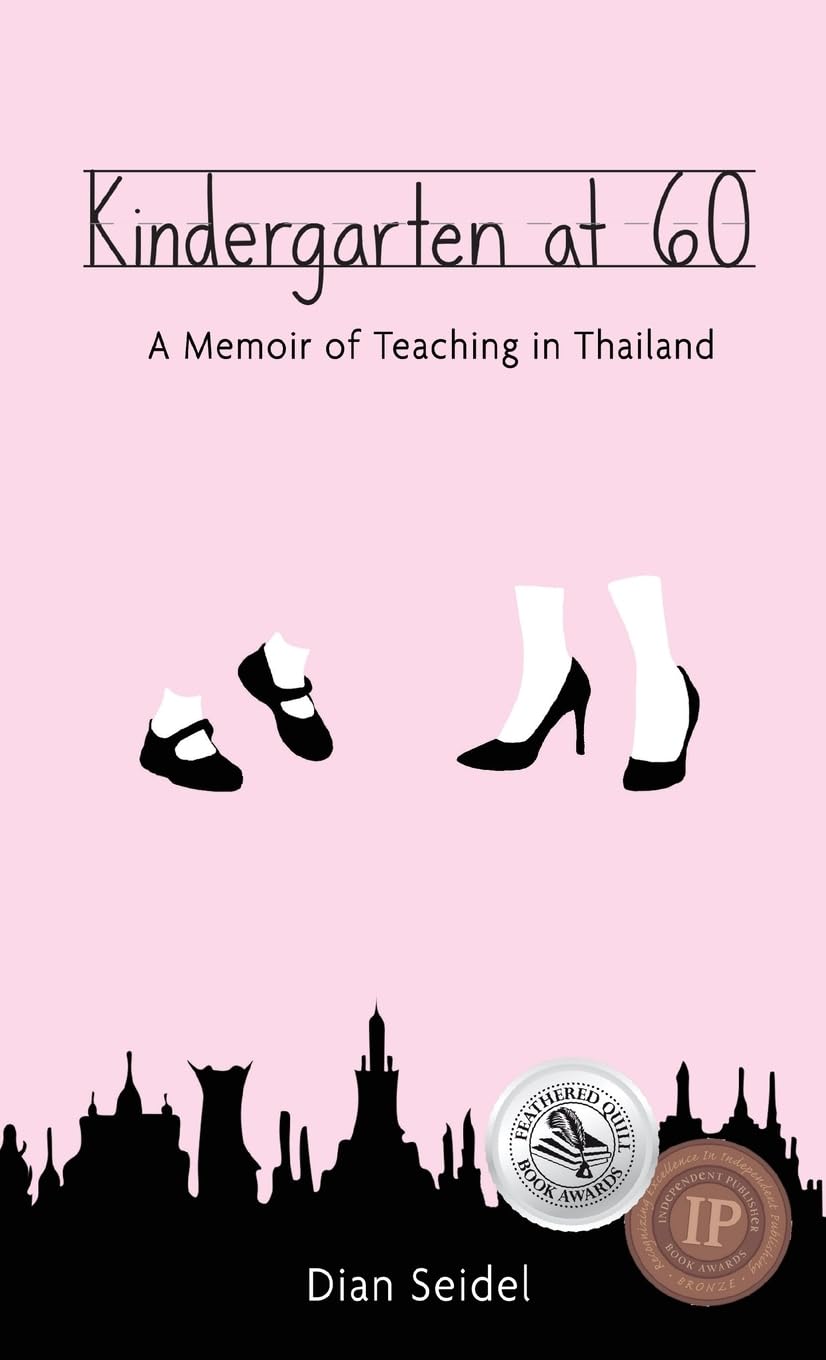 Kindergarten at 60: A Memoir of Teaching in Thailand - 7295