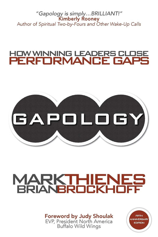 Gapology: How Winning Leaders Close Performance Gaps, 5th Anniversary Edition - 1849