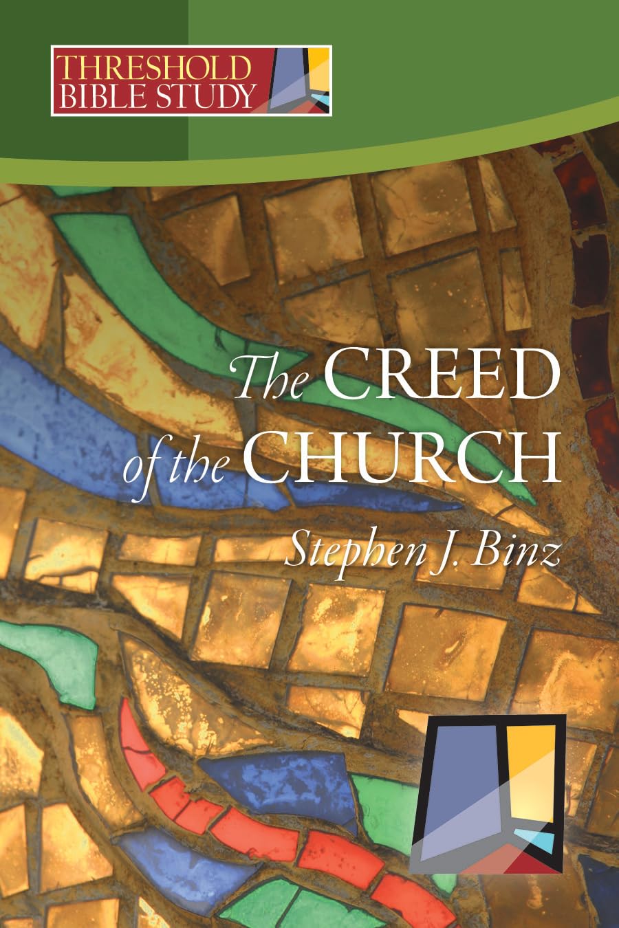 Threshold Bible Study: The Creed of the Church