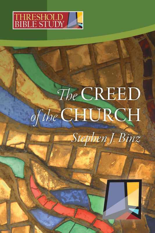 Threshold Bible Study: The Creed of the Church
