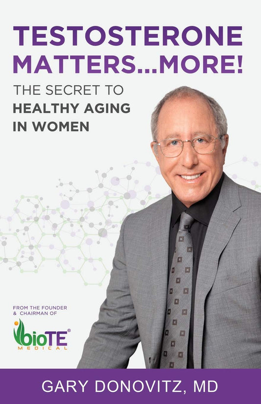 Testosterone Matters ... More!: The Secret to Healthy Aging in Women - 4293