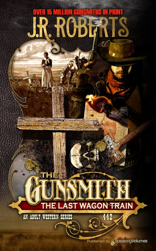 The Last Wagon Train (The Gunsmith)