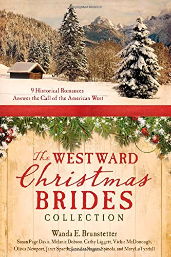 The Westward Christmas Brides Collection: 9 Historical Romances Answer the Call of the American West