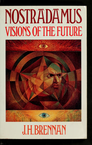 Nostradamus: visions of the future
