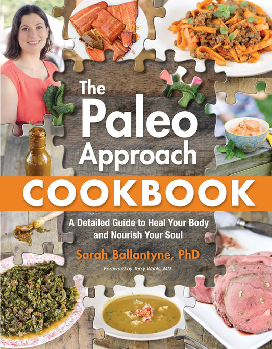 Paleo Approach Cookbook: A Detailed Guide to Heal Your Body and Nourish Your Soul - 3925