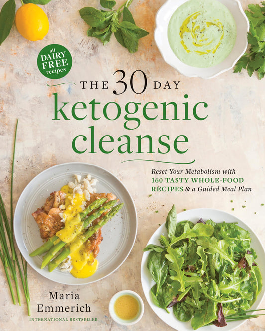 The 30-Day Ketogenic Cleanse: Reset Your Metabolism with 160 Tasty Whole-Food Recipes & a Guided Meal Plan - 2867