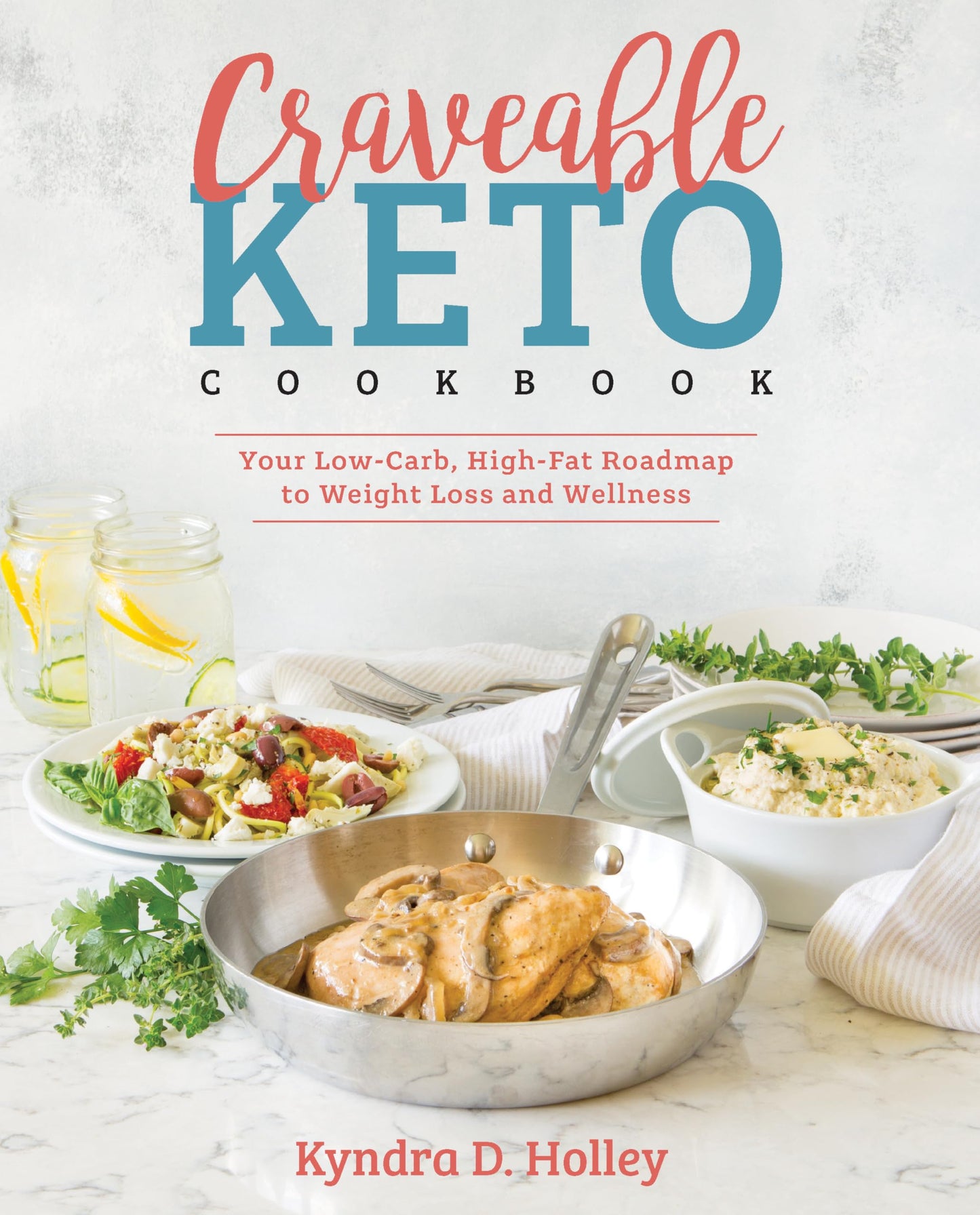 Craveable Keto: Your Low-Carb, High-Fat Roadmap to Weight Loss and Wellness - 6090