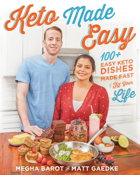Keto Made Easy: 100+ Easy Keto Dishes Made Fast to Fit Your Life - 9925