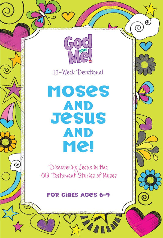 Moses and Jesus and Me!: Discovering Jesus in the Old Testament Stories of Moses (God and Me!) - 3401