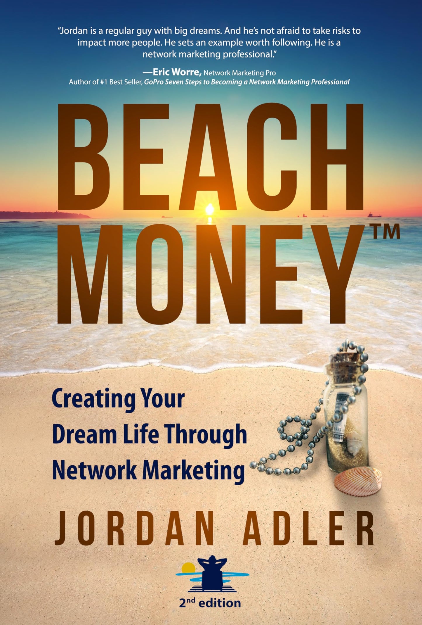 Beach Money: Creating Your Dream Life Through Network Marketing - 7943