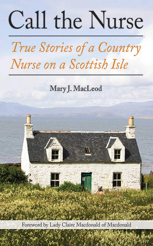 CALL THE NURSE: TRUE STORIES OF - 2436