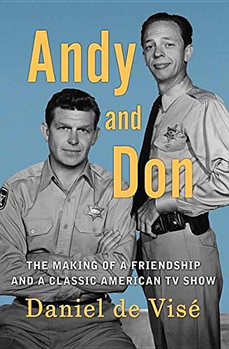 Andy and Don: The Making of a Friendship and a Classic American TV Show (Center Point Large Print)