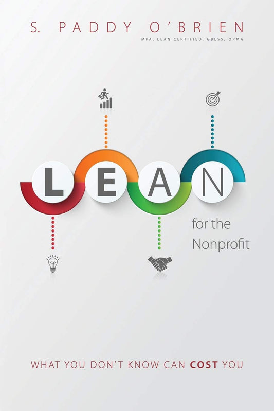 Lean for the Nonprofit: What You Don't Know Can Cost You
