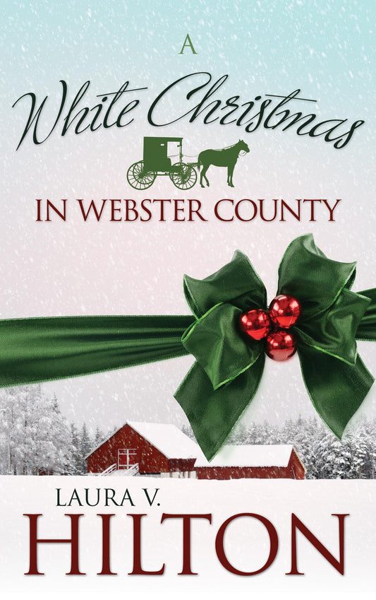 A White Christmas in Webster County (Volume 4) (The Amish of Webster County)