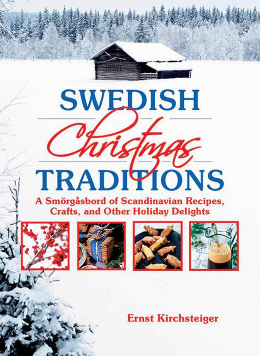 Swedish Christmas Traditions: A Smörgåsbord of Scandinavian Recipes, Crafts, and Other Holiday Delights - 8171