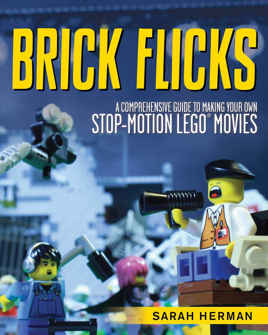 Brick Flicks: A Comprehensive Guide to Making Your Own Stop-Motion LEGO Movies - 1183
