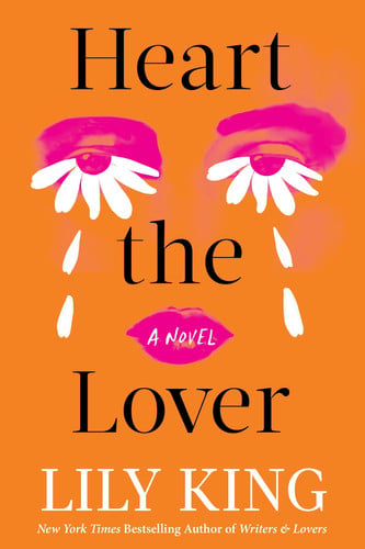 Heart the lover: a novel