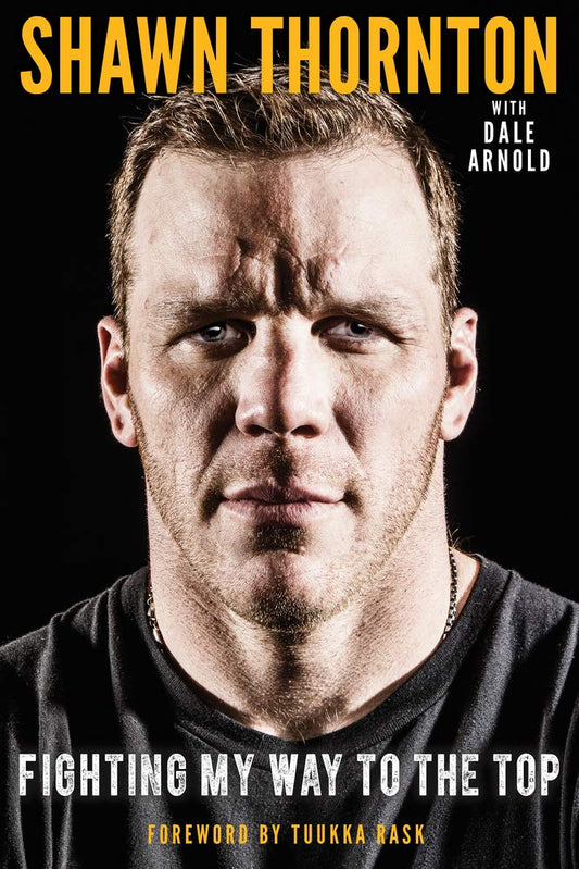 Shawn Thornton: Fighting My Way To the Top - 7020