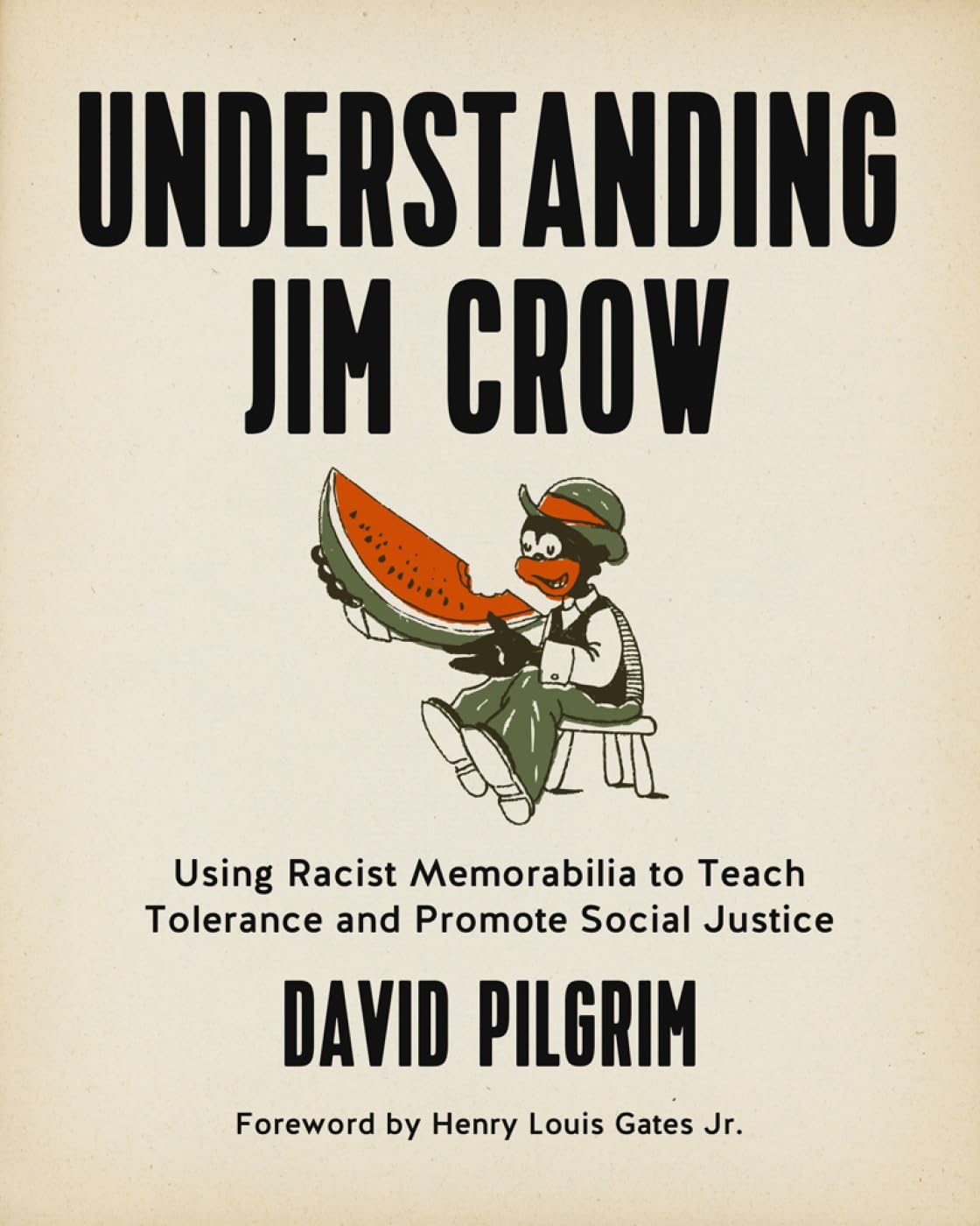 Understanding Jim Crow: Using Racist Memorabilia to Teach Tolerance and Promote Social Justice