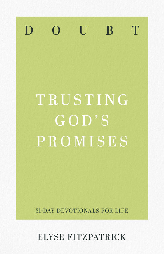 Doubt: Trusting God's Promises (31-Day Devotionals for Life)
