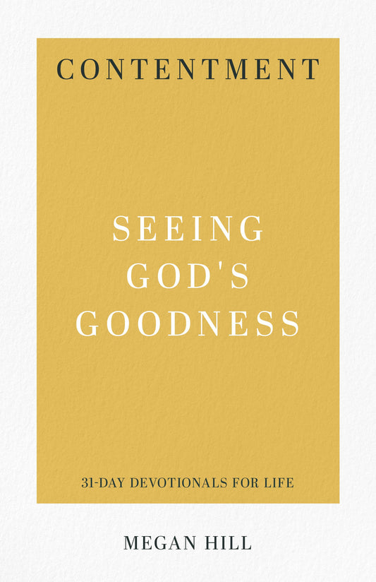 Contentment: Seeing God's Goodness (31-Day Devotionals for Life) - 8821