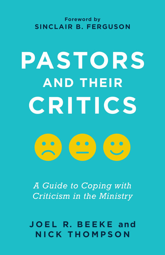 Pastors and Their Critics: A Guide to Coping with Criticism in the Ministry - 4831