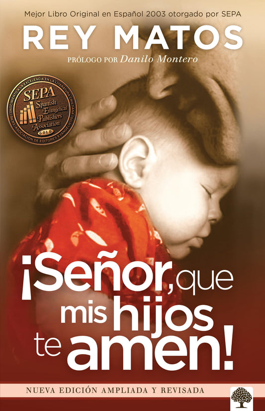 ¡Señor, que mis hijos te amen! - Con guía de estudio: Nueva edición ampliada (Spanish Edition)