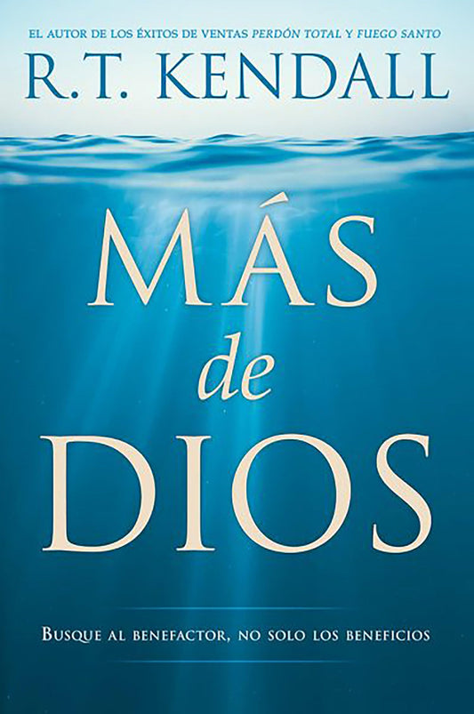 Más de Dios: Busque al benefactor, no solo los beneficios (Spanish Edition)