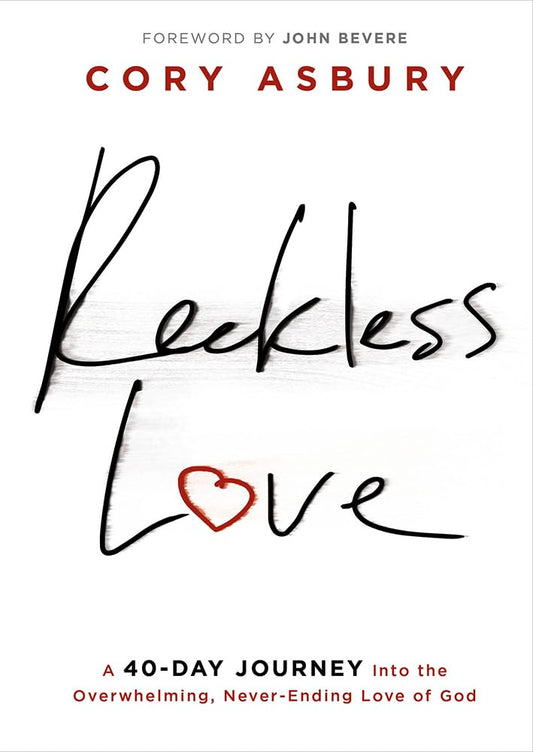 Reckless Love: A 40-Day Journey Into the Overwhelming, Never-Ending Love of God - 1506
