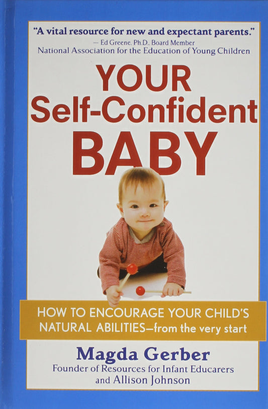 Your Self-Confident Baby: How to Encourage Your Child's Natural Abilities -- From the Very Start