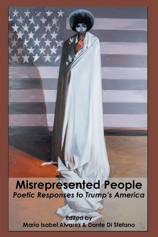 Misrepresented People: Poetic Responses to Trump's America - 3155