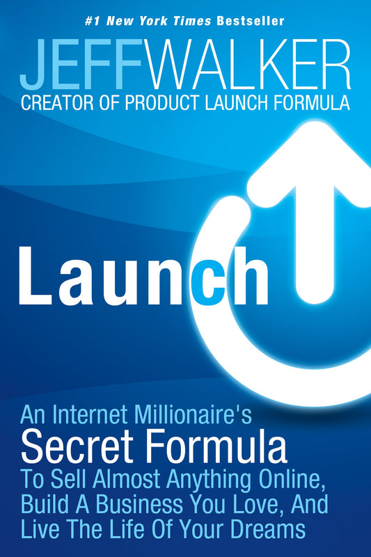 Launch: An Internet Millionaire's Secret Formula To Sell Almost Anything Online, Build A Business You Love, And Live The Life Of Your Dreams - 9101
