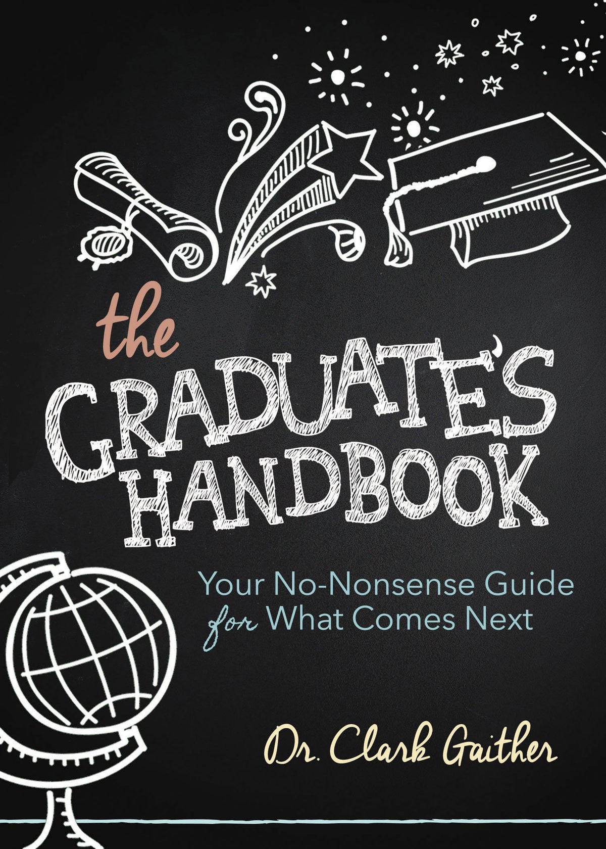 THE GRADUATE'S HANDBOOK: YOUR NO