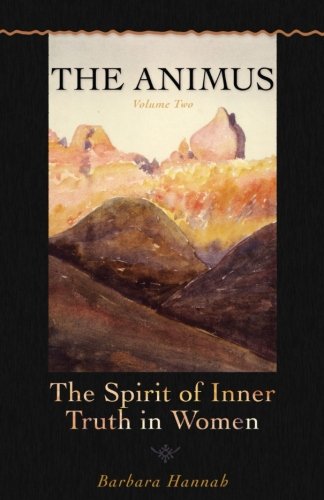 The Animus: Spirit of the Inner Truth in Women, Volume 2 - 2155