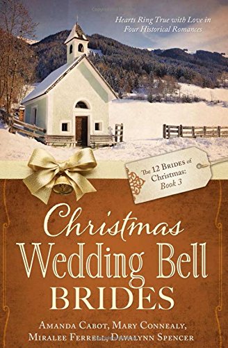 Christmas Wedding Bell Brides [The 12 Brides of Christmas: Book 3] paperback book.