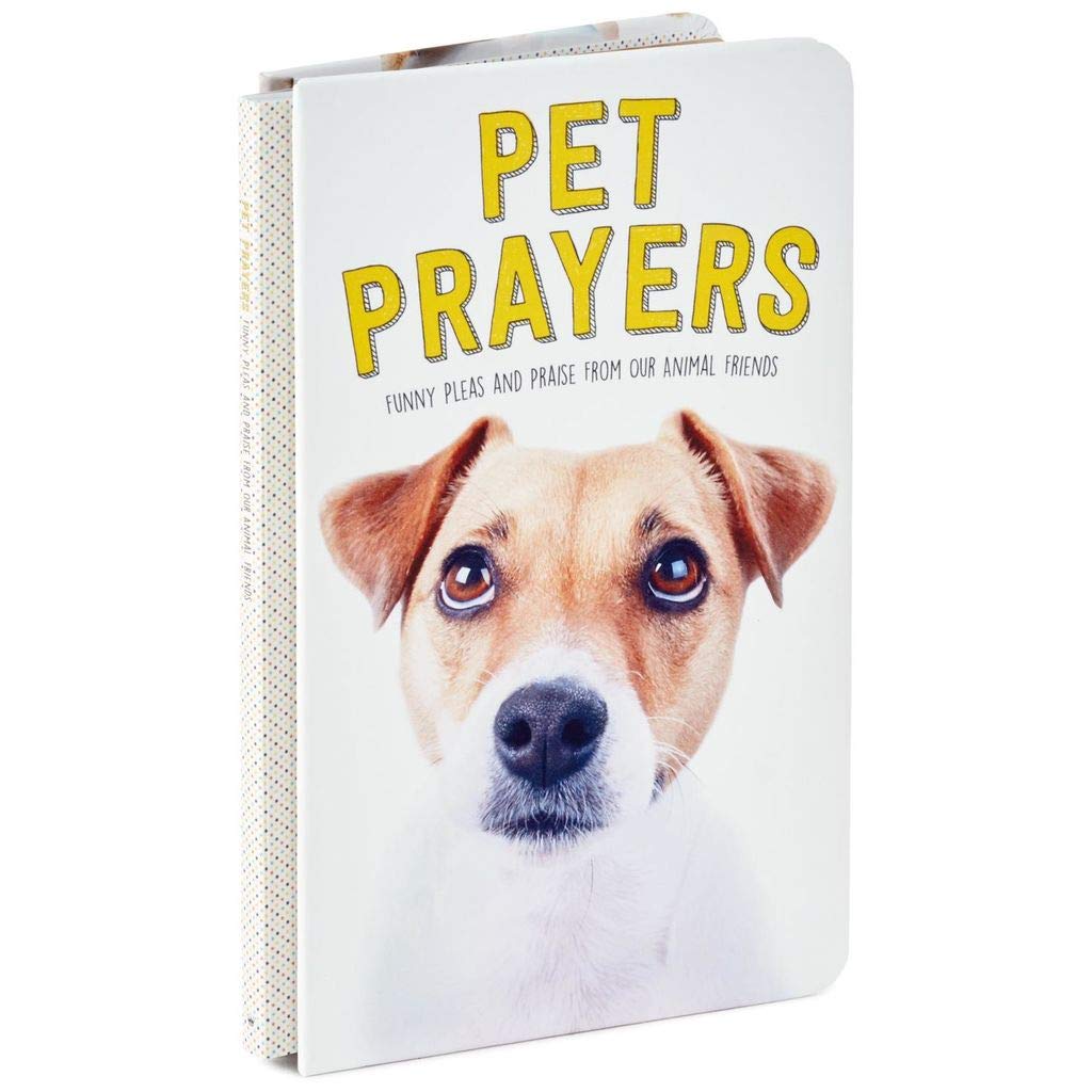 Pet Prayers: Funny Pleas and Praise From Our Animal Friends