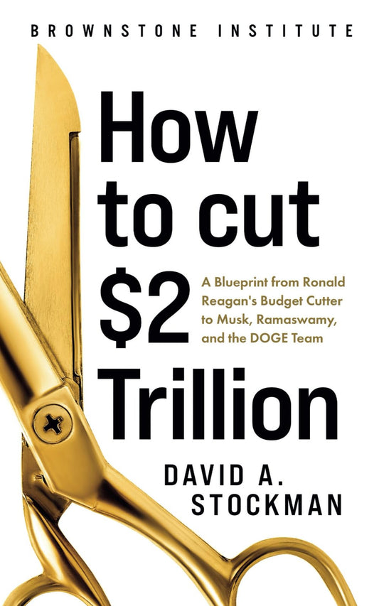 How To Cut $2 Trillion: A Blueprint From Ronald Reagan’s Budget Cutter To Musk, Ramaswamy And The DOGE TEAM